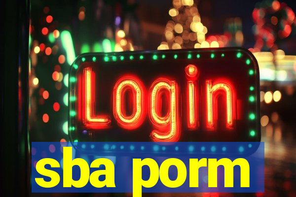 sba porm